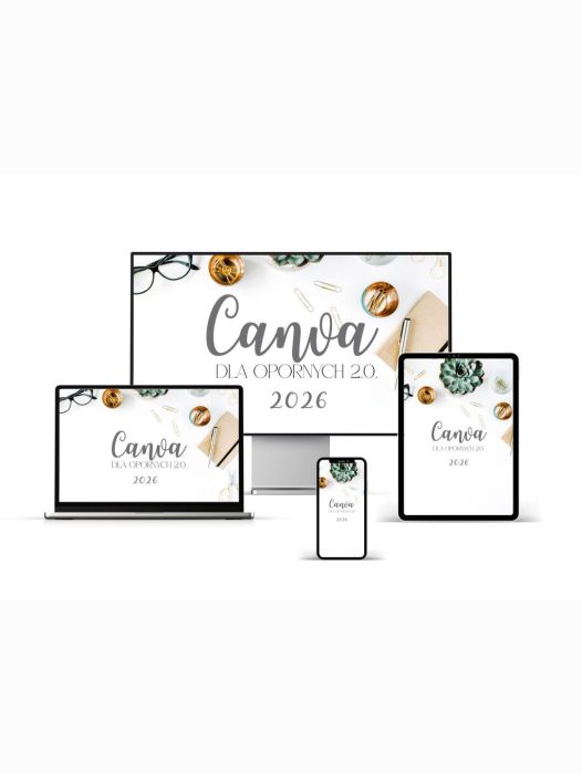 Canva dla opornych - kurs online dla początkujących